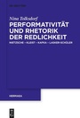 Cover: Performativität und Rhetorik der Redlichkeit - De Gruyter