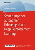 Cover: Steuerung eines autonomen Fahrzeugs durch Deep Reinforcement Learning - Springer Spektrum