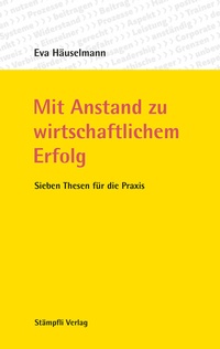 Abbildung von: Mit Anstand zu wirtschaftlichem Erfolg - Stämpfli Verlag