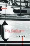 Cover: Die Stalkerin - epubli