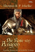 Cover: DIE ROSE VON AVIGNON - epubli