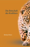 Cover: Die Botschaft des Krafttiers - BoD - Books on Demand