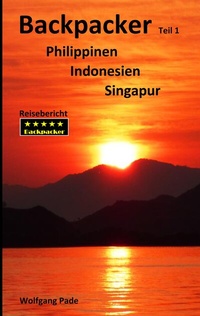 Abbildung von: Backpacker Philippinen Indonesien Singapur Teil 1 - BoD - Books on Demand
