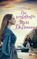 Cover: Die zweifelhafte Miss DeLancey - H&auml;nssler