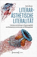 Cover: Literar&auml;sthetische Literalit&auml;t - transcript