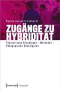 Bild: Zug&auml;nge zu Hybridit&auml;t - transcript