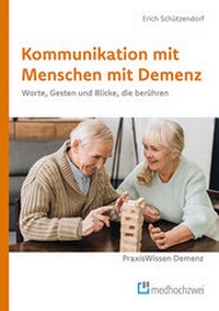 Abbildung von: Kommunikation mit Menschen mit Demenz - medhochzwei Verlag