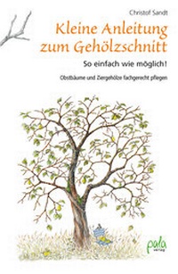 Abbildung von: Kleine Anleitung zum Gehölzschnitt - pala