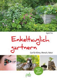Abbildung von: Enkeltauglich gärtnern - pala