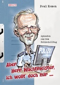 Cover: Aber Herr Wachtmeister, ich wollt' doch nur ... - KBV