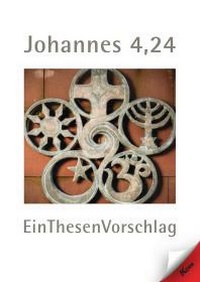 Abbildung von: Johannes 4,24 EinThesenVorschlag - Verlag Kern
