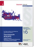 Cover: Tierschutzrecht 2018/2019, Schriftenreihe Umweltrecht und Umwelttechnikrecht Band 16 - Trauner Verlag