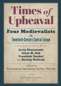 Cover: Times of Upheaval - Central European University Press