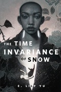 Cover: The Time Invariance of Snow - Tor Books