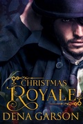 Cover: Christmas Royale (Royal Intelligence, #3) - Dena Garson