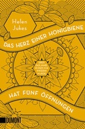 Cover: Das Herz einer Honigbiene hat f&uuml;nf &Ouml;ffnungen - DuMont Buchverlag