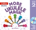 Cover: More Ukulele Magic: Tutor Book 2 - Teacher's Book (with CD) - HarperCollins