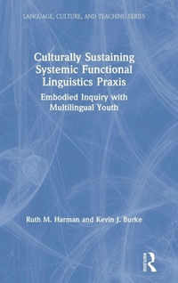Enlarge image Cover: Culturally Sustaining Systemic Functional Linguistics Praxis - Routledge