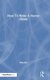 Abbildung von: How To Write A Horror Movie - Routledge