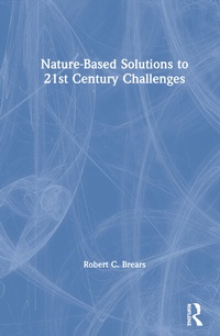 Enlarge image Cover: Nature-Based Solutions to 21st Century Challenges - Routledge