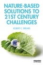 Cover: Nature-Based Solutions to 21st Century Challenges - Routledge