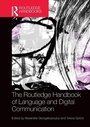 Cover: The Routledge Handbook of Language and Digital Communication - Routledge