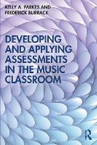 Enlarge image Cover: Developing and Applying Assessments in the Music Classroom - Routledge
