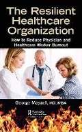 Cover: The Resilient Healthcare Organization - Taylor & Francis