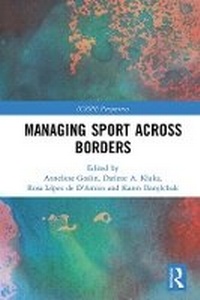 Enlarge image Cover: Managing Sport Across Borders - Routledge