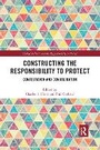 Cover: Constructing the Responsibility to Protect - Taylor & Francis