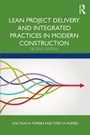 Cover: Lean Project Delivery and Integrated Practices in Modern Construction - Taylor & Francis