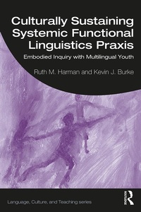 Enlarge image Cover: Culturally Sustaining Systemic Functional Linguistics Praxis - Routledge