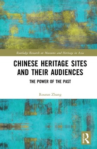 Abbildung von: Chinese Heritage Sites and their Audiences - Routledge