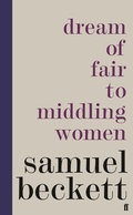 Cover: Dream of Fair to Middling Women - Faber & Faber
