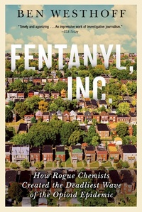 Enlarge image Cover: Fentanyl, Inc. - Grove Press / Atlantic Monthly Press
