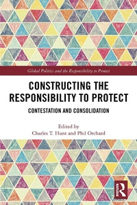 Enlarge image Cover: Constructing the Responsibility to Protect - Routledge