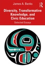 Cover: Diversity, Transformative Knowledge, and Civic Education - Routledge