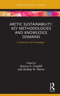 Enlarge image Cover: Arctic Sustainability, Key Methodologies and Knowledge Domains - Routledge