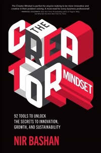 Abbildung von: Creator Mindset: 92 Tools to Unlock the Secrets to Innovation, Growth, and Sustainability - McGraw Hill LLC