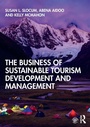 Cover: The Business of Sustainable Tourism Development and Management - Routledge