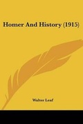 Cover: Homer And History (1915) - Kessinger Publishing