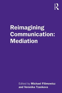 Enlarge image Cover: Reimagining Communication: Mediation - Routledge