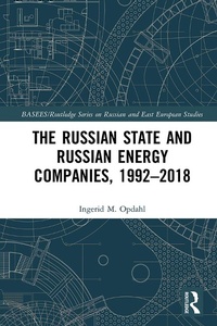Abbildung von: The Russian State and Russian Energy Companies, 1992-2018 - Routledge
