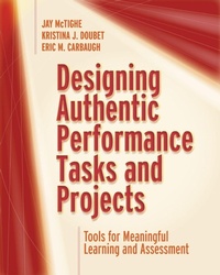Enlarge image Cover: Designing Authentic Performance Tasks and Projects - Association for Supervision & Curriculum Development