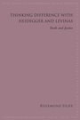 Cover: Thinking Difference with Heidegger and Levinas - State University of New York Press