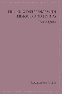 Enlarge image Cover: Thinking Difference with Heidegger and Levinas - State University of New York Press