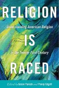 Enlarge image Cover: Religion Is Raced - New York University Press
