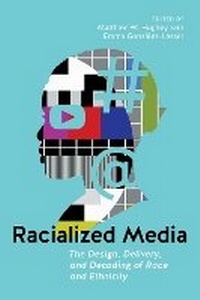 Enlarge image Cover: Racialized Media - New York University Press