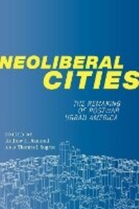 Enlarge image Cover: Neoliberal Cities - New York University Press