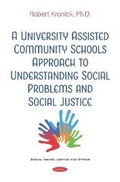 Cover: A University AssistedCommunitySchools Approach to Understanding Social Problems and SocialJustice - Nova Science Publishers Inc
